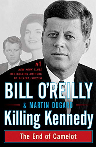 Killing Kennedy (Bill O'Reilly's Killing Series)