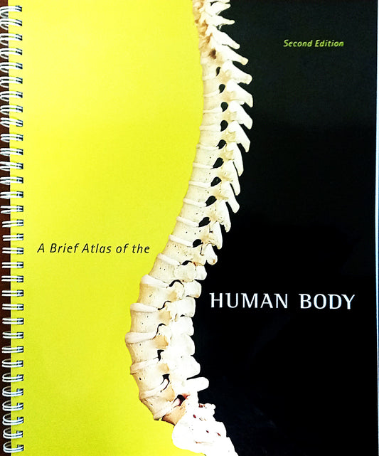 Cover of the book 'A Brief Atlas of the Human Body' showing a photograph of a human spine from the back, with the title and author's name at the top.
