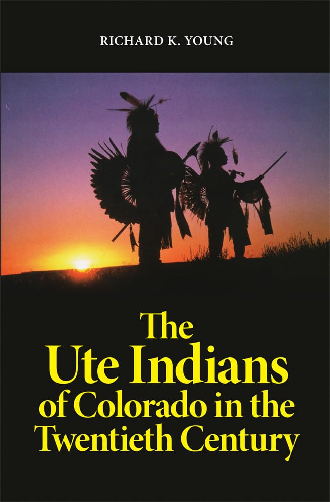 The Ute Indians of Colorado in the Twentieth Century cover image