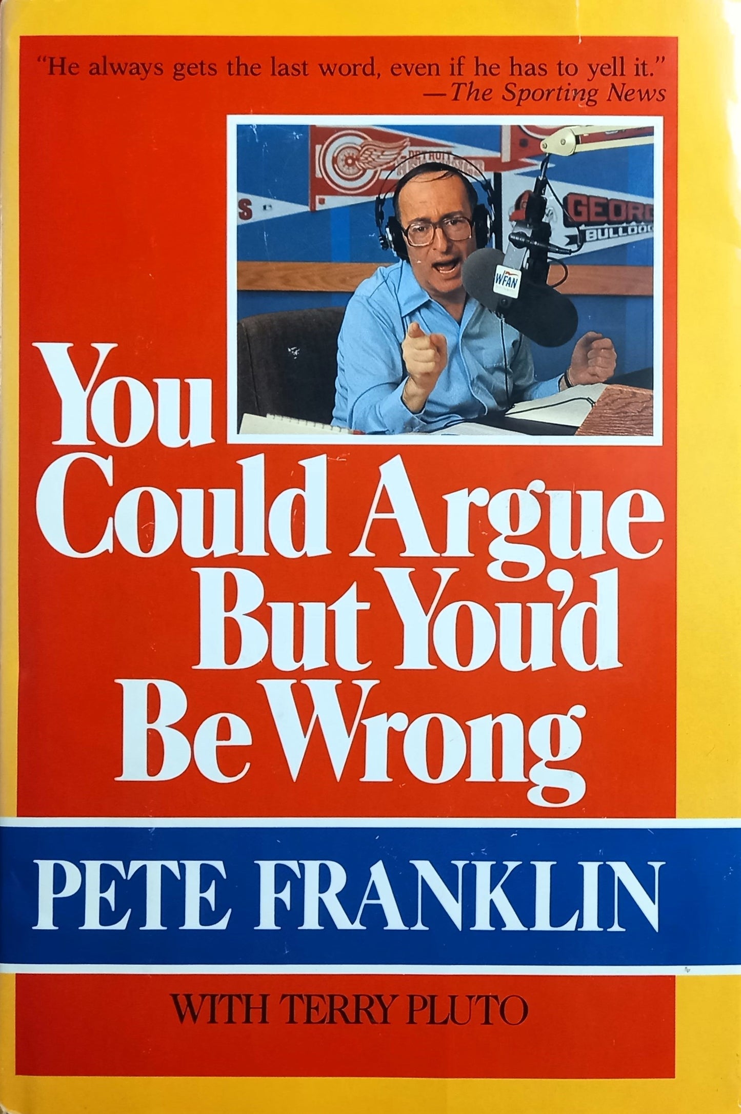 The cover of the book 'You Could Argue But You'd Be Wrong' by Pete Franklin features a photograph of the author with a radio microphone in the background, along with the subtitle 'With Terry Pluto'.