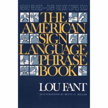 Cover of 'The American Sign Language Phrase Book' by Lou Fant with illustrations by Betty G. Miller.