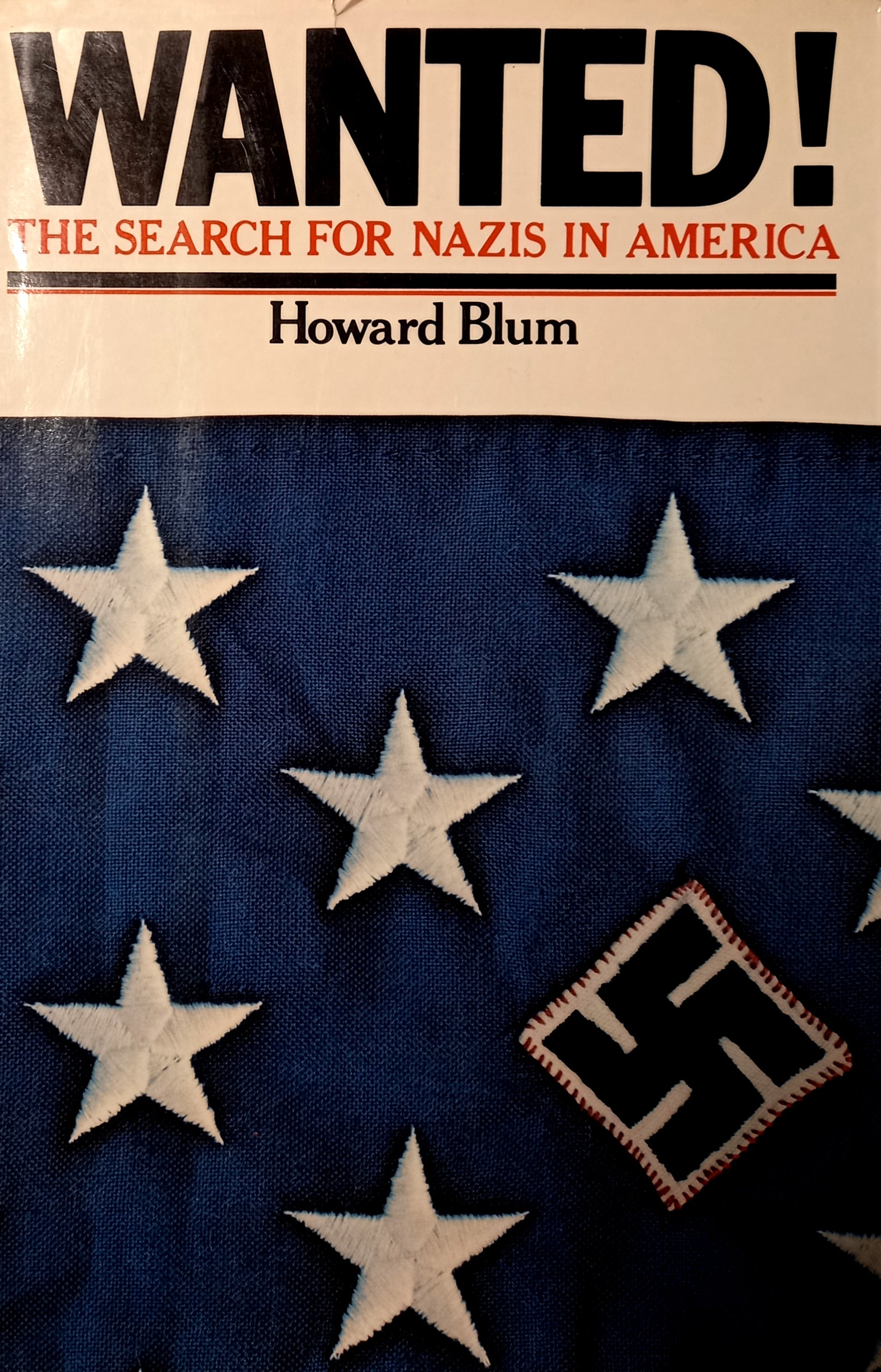 Wanted! The Search for Nazis in America by Howard Blum