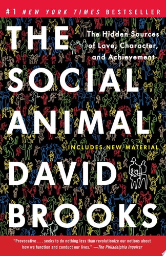 Book cover of 'The Social Animal' by David Brooks with colorful animal illustrations on a black background.