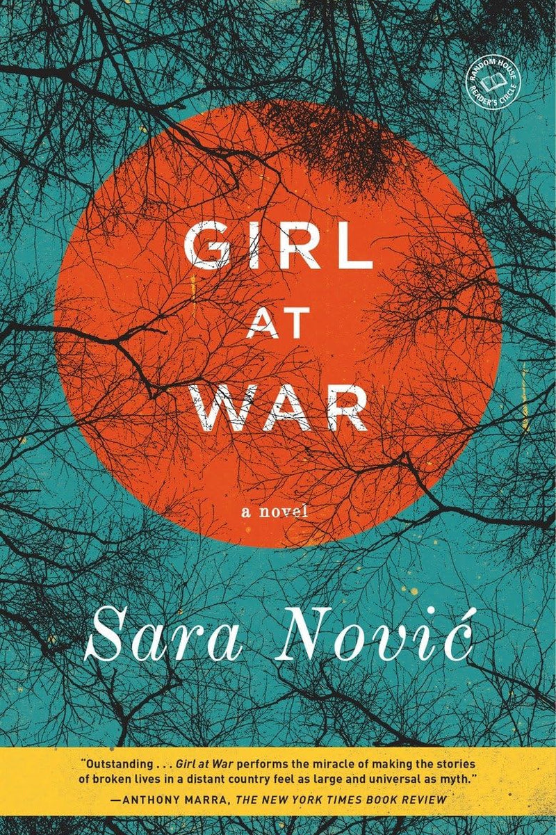 The cover of the novel 'Girl at War' by Sara Novč features a dark, forlorn tree with a bright orange circle and the title in white font. The author's name is listed as a reviewer on the cover.