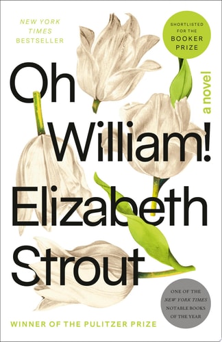 Book cover of 'Oh William!' by Elizabeth Strout with floral design and award information.