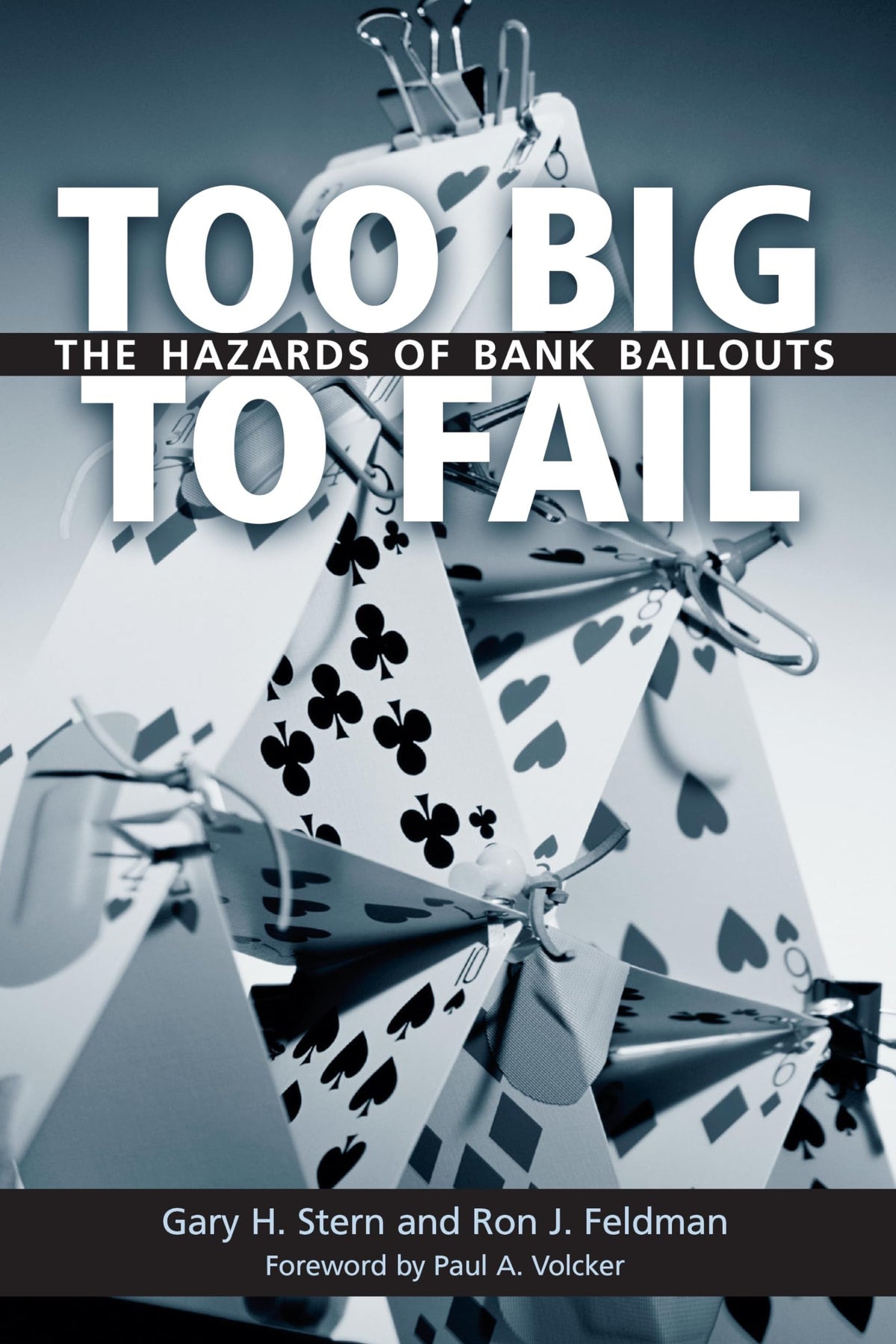 Book cover of 'Too Big to Fail: The Hazards of Bank Bailouts' with playing card design.