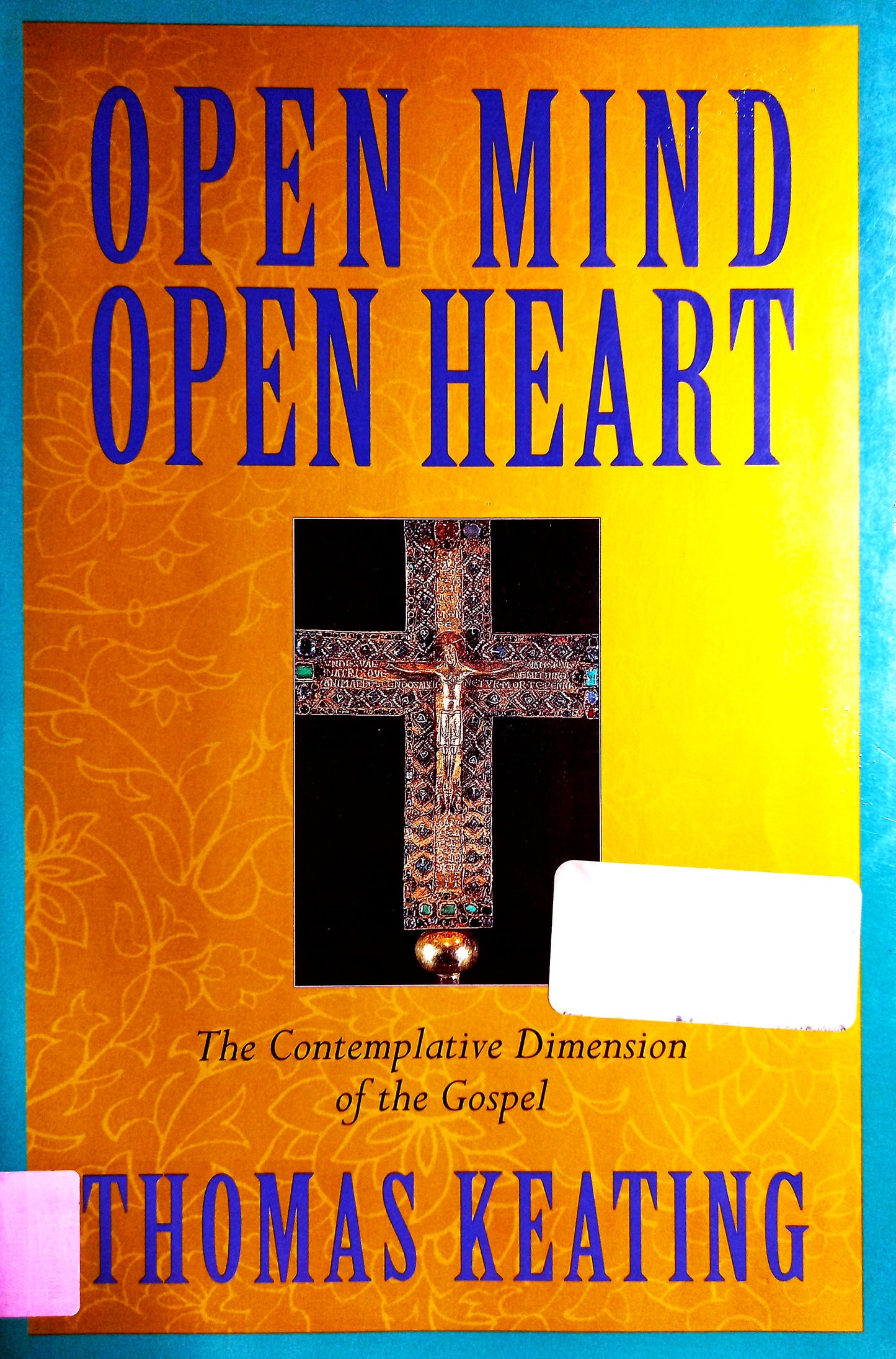 Open Mind, Open Heart by Thomas Keating