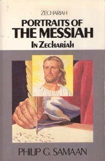 Portraits of the Messiah in Zechariah