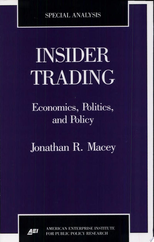 Book cover of 'Insider Trading: Economics, Politics, and Policy' by Jonathan R. Macey with a purple background.