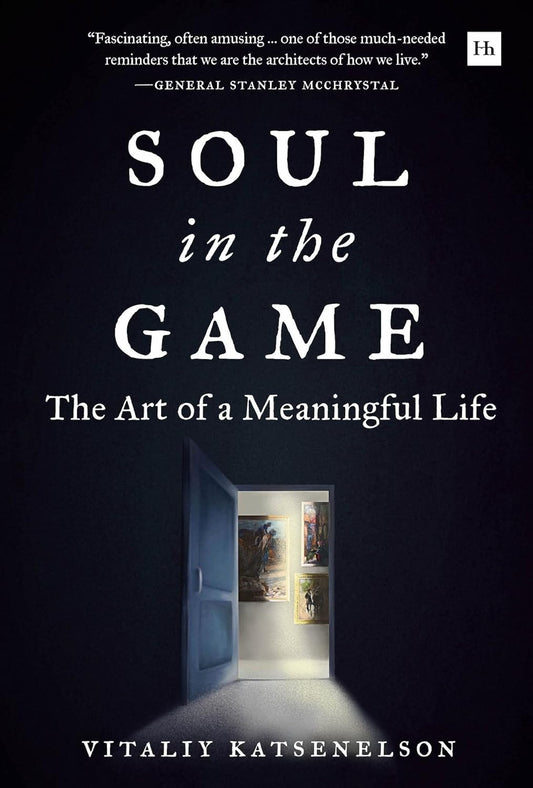 This image features the cover of the book "Soul in the Game: The Art of a Meaningful Life" by Vitaliy Katsenelson. The cover design is minimalist, utilizing a dark background with subtle light tones at the top.