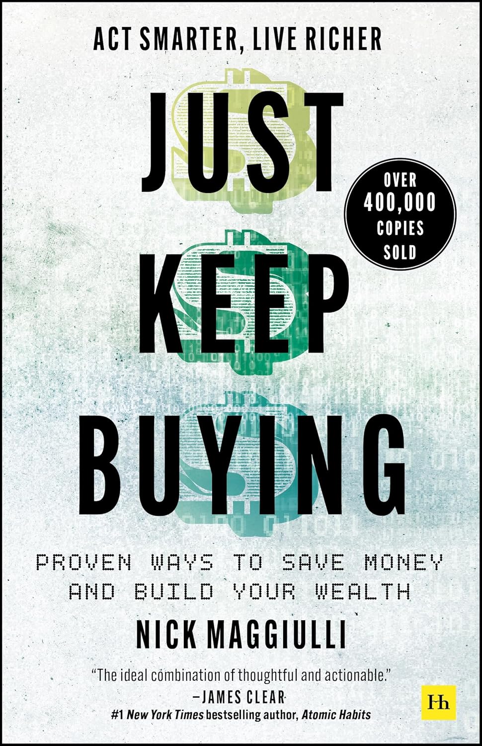 Book cover of 'Just Keep Buying' by Nick Maggiulli with a light gray background and dollar sign symbols.