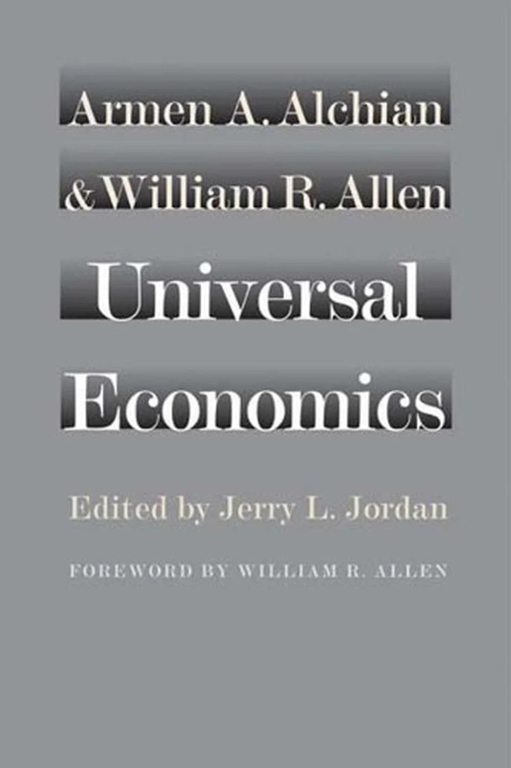 Cover of the book 'Universal Economics' by Armen A. Alchian & William R.