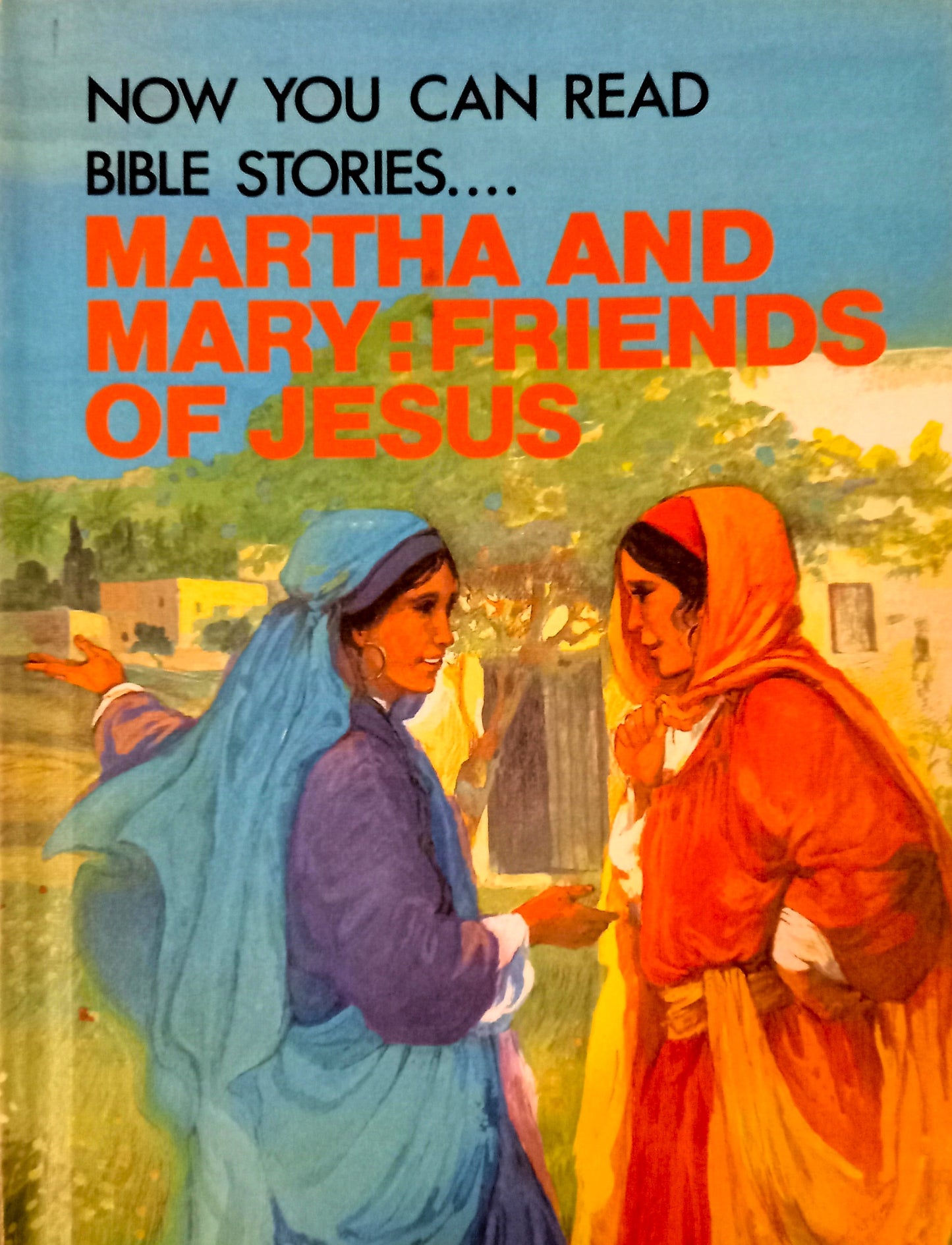 Book cover of book "Martha and Mary: Friends of Jesus" by Now You Can Read Bible Stories....