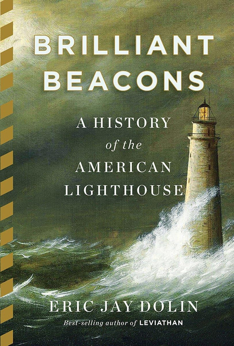 Book cover of 'Brilliant Beacons: A History of the American Lighthouse' with a lighthouse and stormy sea.