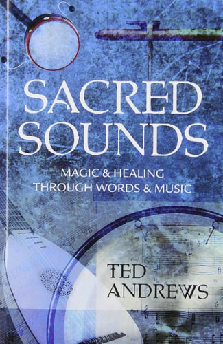 Book cover of 'Sacred Sounds' by Ted Andrews with musical instruments and text on a blue background.