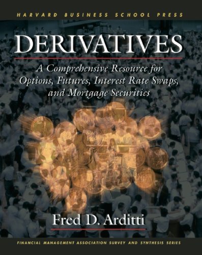 Derivatives: A Comprehensive Resource for Options, Futures, Interest Rate Swaps, and Mortgage Securities