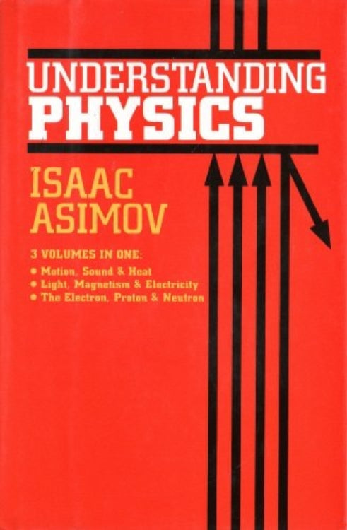 Cover of 'Understanding Physics' by Isaac Asimov, featuring a red background with white and black text, and diagrams indicating the contents of the book.