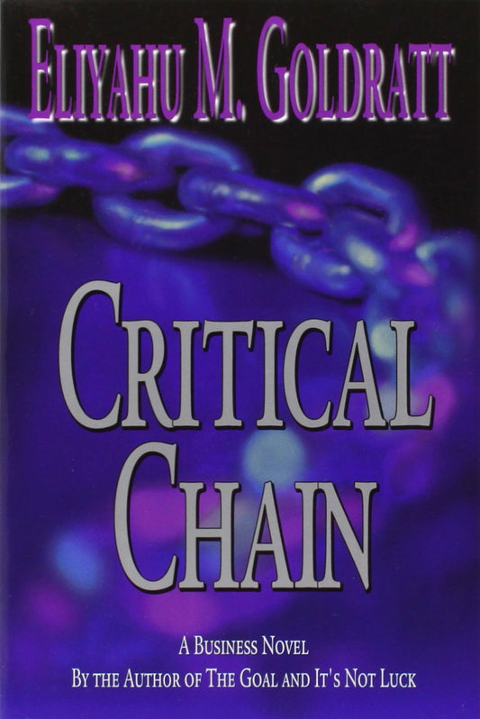 Book cover of 'Critical Chain' by Eliyahu M. Goldratt with a purple chain design.