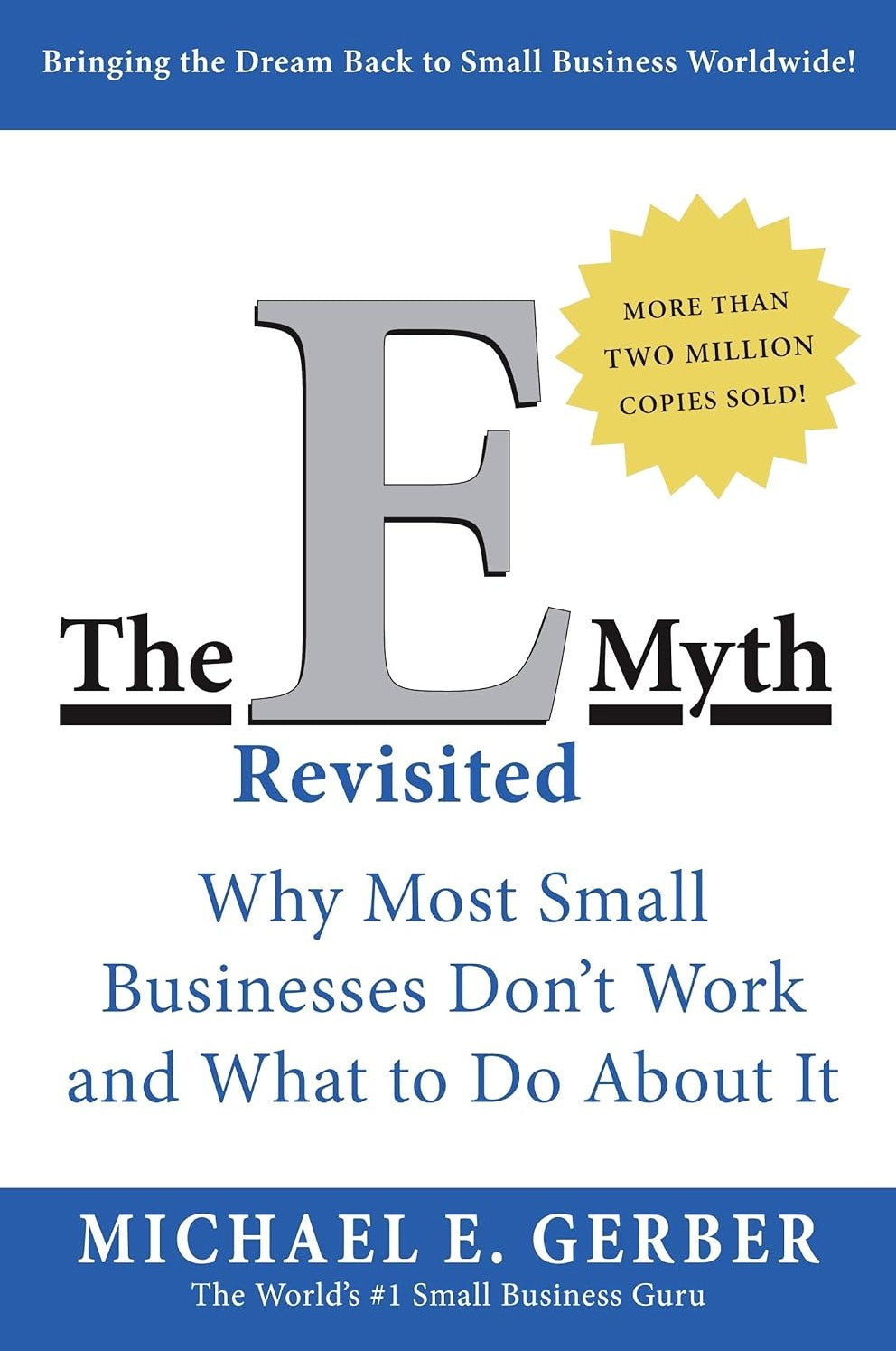 Book cover of 'The E-Myth Revisited: Why Most Small Businesses Don't Work and What to Do About It' by Michael E. Gerber, displaying the title and author name.