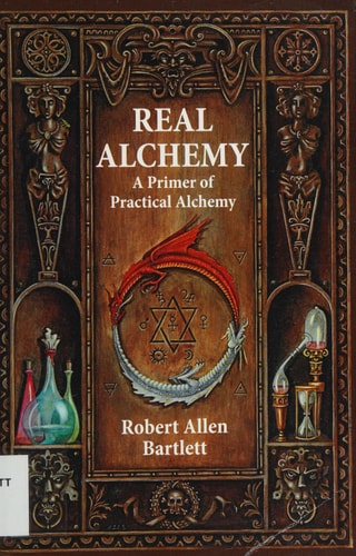 Book cover of 'Real Alchemy' by Robert Allen Bartlett with alchemical symbols and design elements.