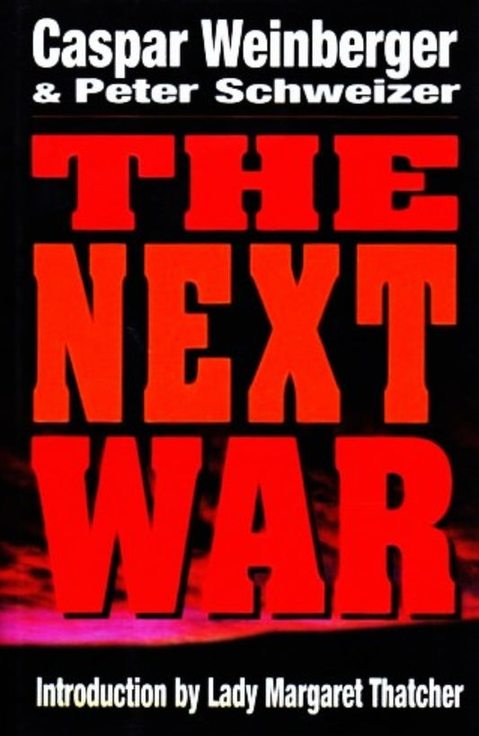 Book cover of 'The Next War' by Caspar Weinberger and Peter Schweizer with a red and black design.