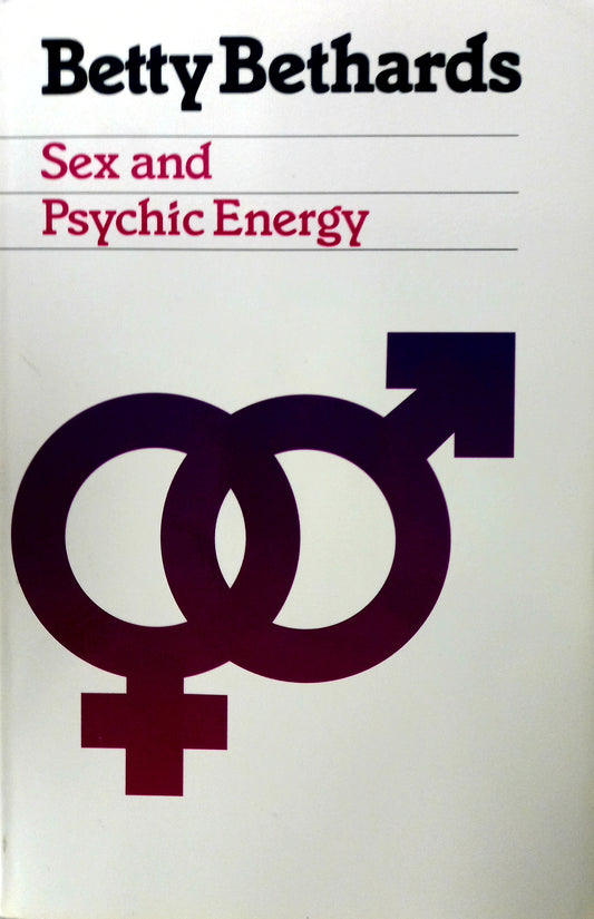 Sex and Psychic Energy by Betty Bethards