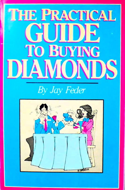 The Practical Guide to Buying Diamonds