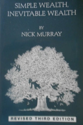 A book cover with the title 'Simple Wealth, Inevitable Wealth' by Nick Murray, Revised Third Edition, featuring an illustration of a tree.