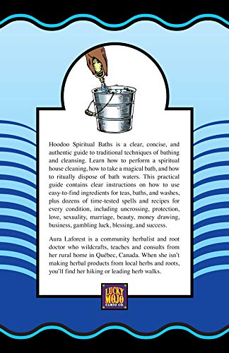 Hoodoo Spiritual Baths: Cleansing Conjure with Washes and Waters
by Aura Laforest | Edited by Catherine Yronwode