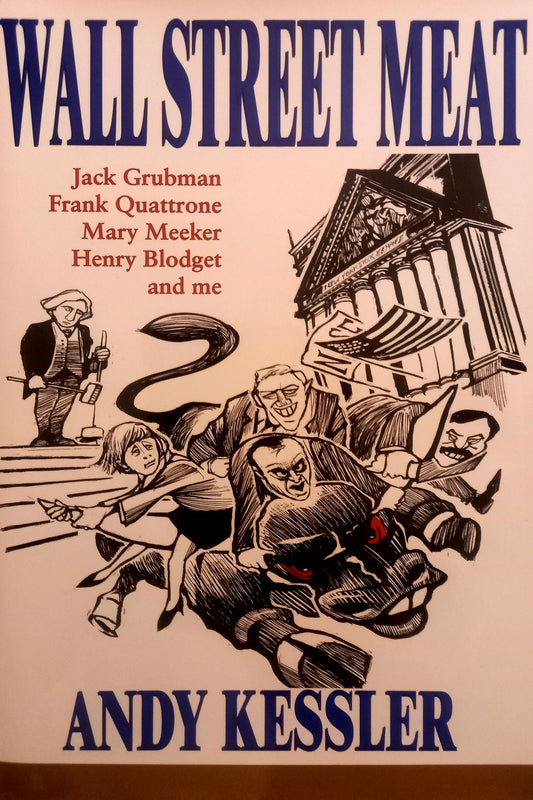 Book cover of 'Wall Street Meat' by Andy Kessler featuring cartoon illustrations of financial industry figures.
