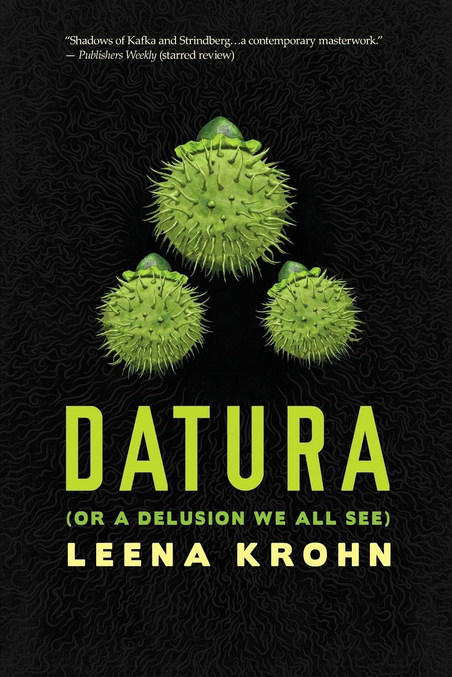 Datura: Or A Delusion We All See by Leena Krohn & Anna Volmari