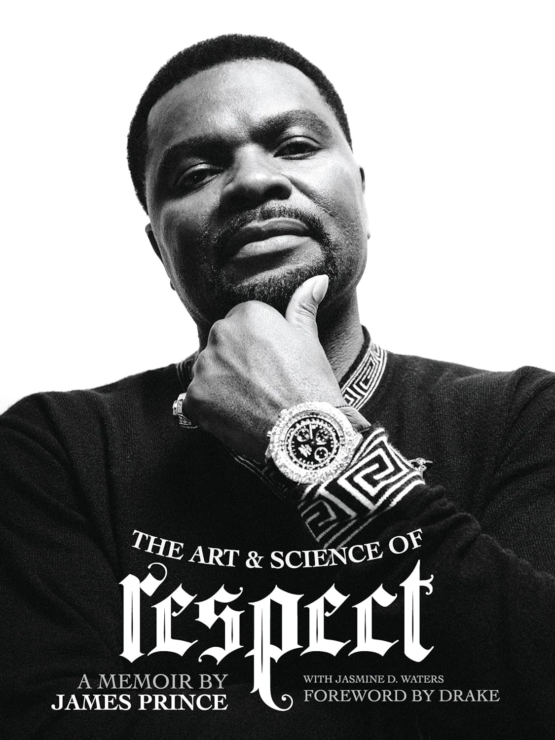 Book front cover of "The Art & Science of Respect: A Memoir' by James Prince. Cover image features author and Rap-a-Lot Records Founder and President James Prince author portrait close-up headshot with his left hand scratching his chin and showing his wristwatch, posing for the camera.