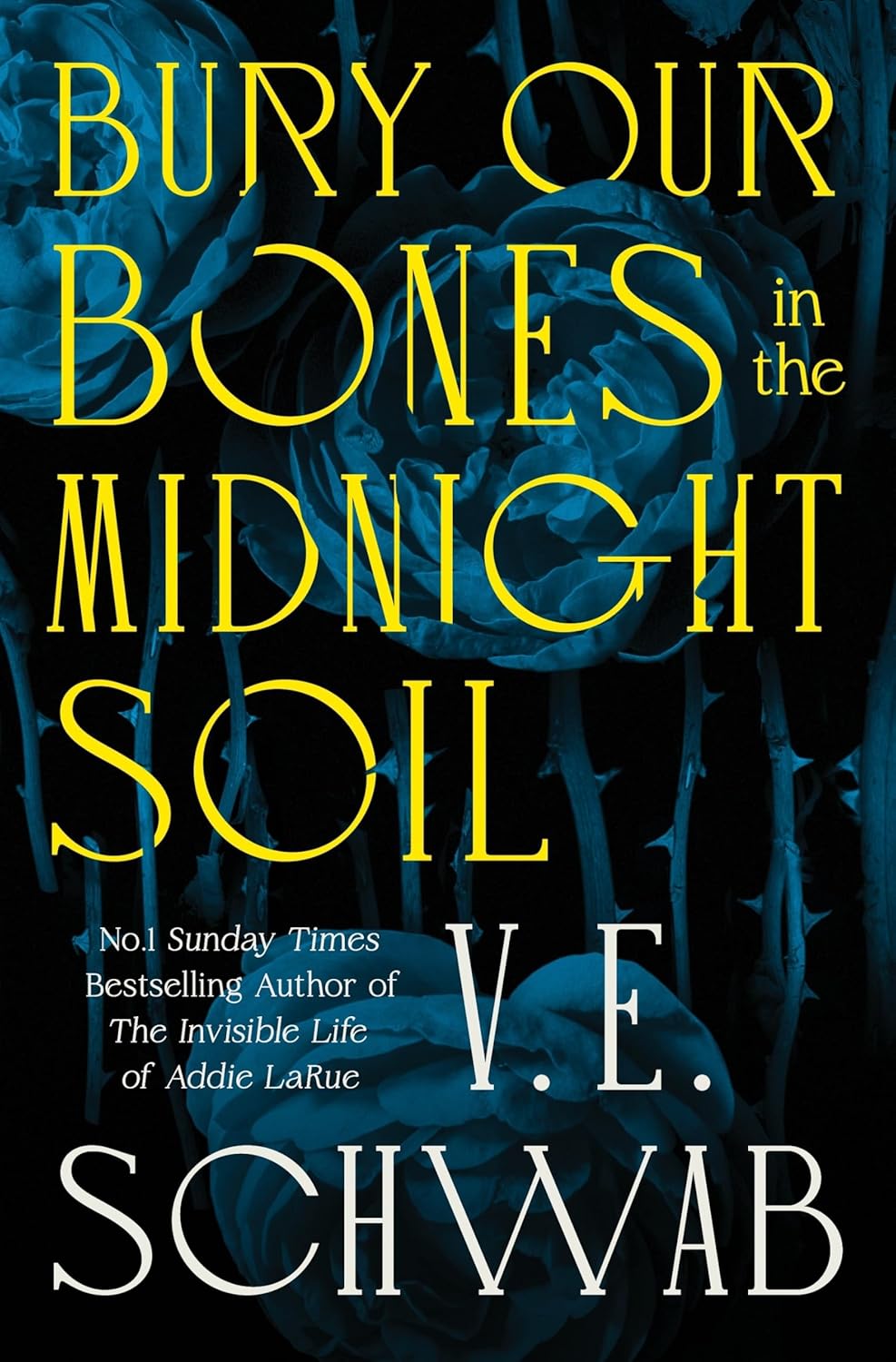 Bury Our Bones in the Midnight Soil by Victoria V. E. Schwab