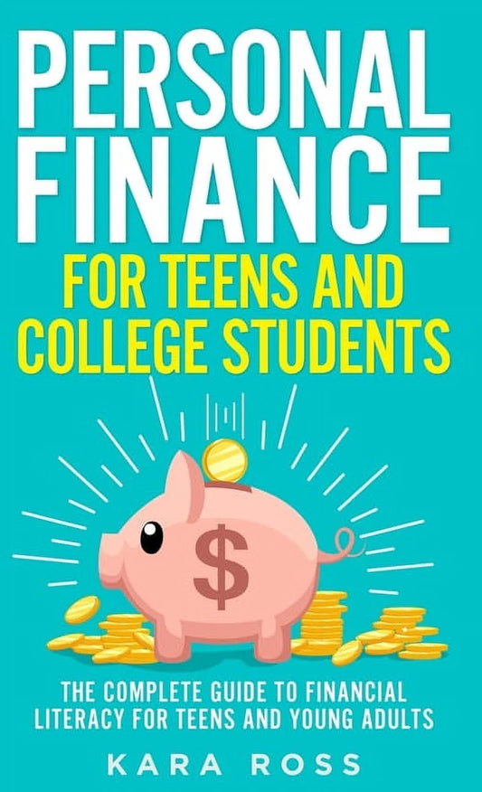 The cover of the book 'Personal Finance for Teens and College Students' by Kara Ross features a graphic of a piggy bank with money and the author's name.