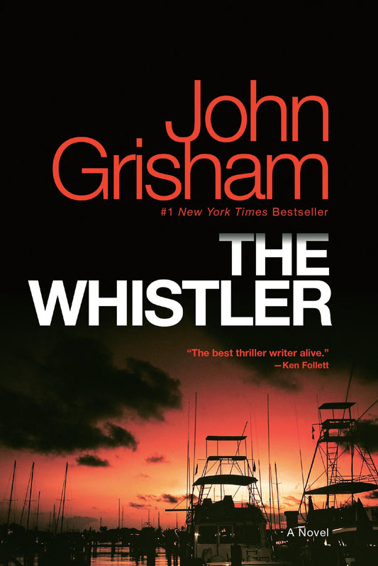 Book cover of 'The Whistler' by John Grisham with sunset and boats in the background.