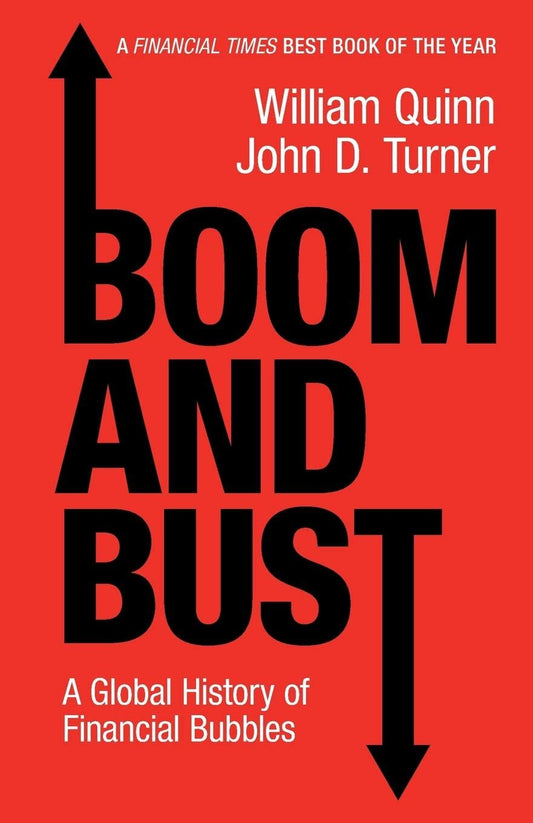 The cover of the book 'Boom and Bust: A Global History of Financial Bubbles' by William Quinn & John Turner, featuring a red background with white and black text, and graphical arrows pointing upwards and downwards.