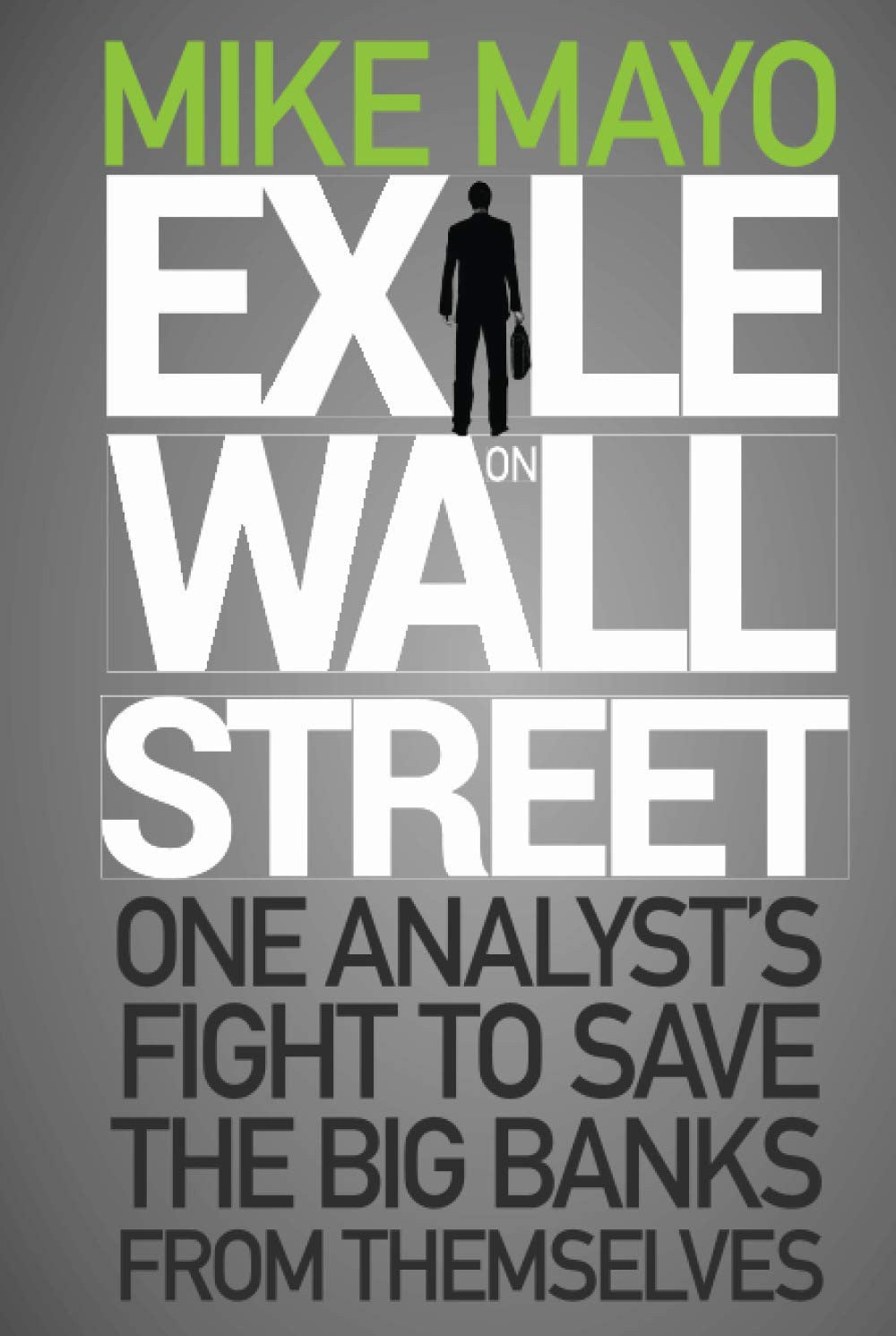 Book cover of 'Ex Le Wall Street' by Mike Mayo with a silhouette of a person on a gray background.
