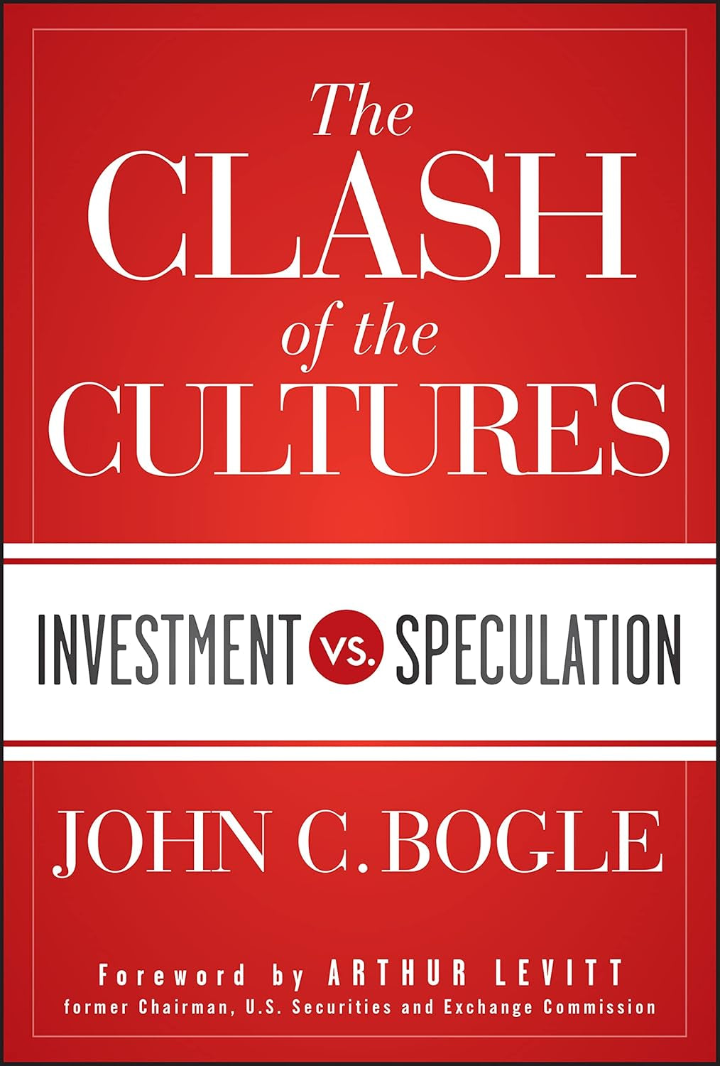 Book cover of 'The Clash of the Cultures' by John C. Bogle, featuring the title in white and red design.