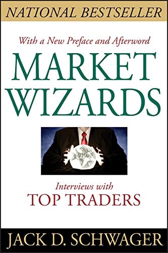 Book cover of 'Market Wizards: Interviews with Top Traders' by Jack D. Schwager