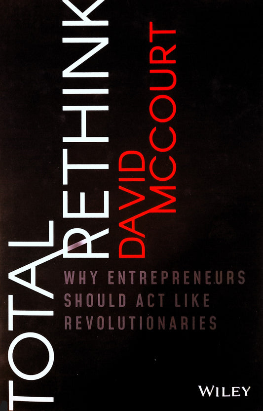 This image features the cover of the book "Total Rethink" by David McCourt. The cover design is sleek and modern, with a dark background and prominent white and red text that highlights the title and the author's name.