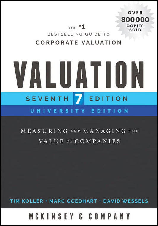 Cover of the book 'Valuation: Measuring and Managing the Value of Companies [Seventh Edition | ISBN: 9781119611868]', University Edition, by McKinsey & Company, featuring the title and author names.