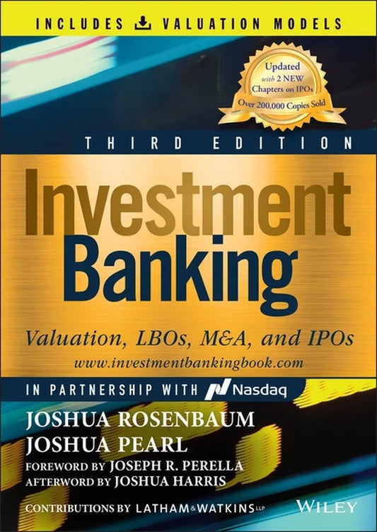 Book cover of 'Investment Banking: Third Edition' by Joshua Pearl & Joshua Rosenbaum.