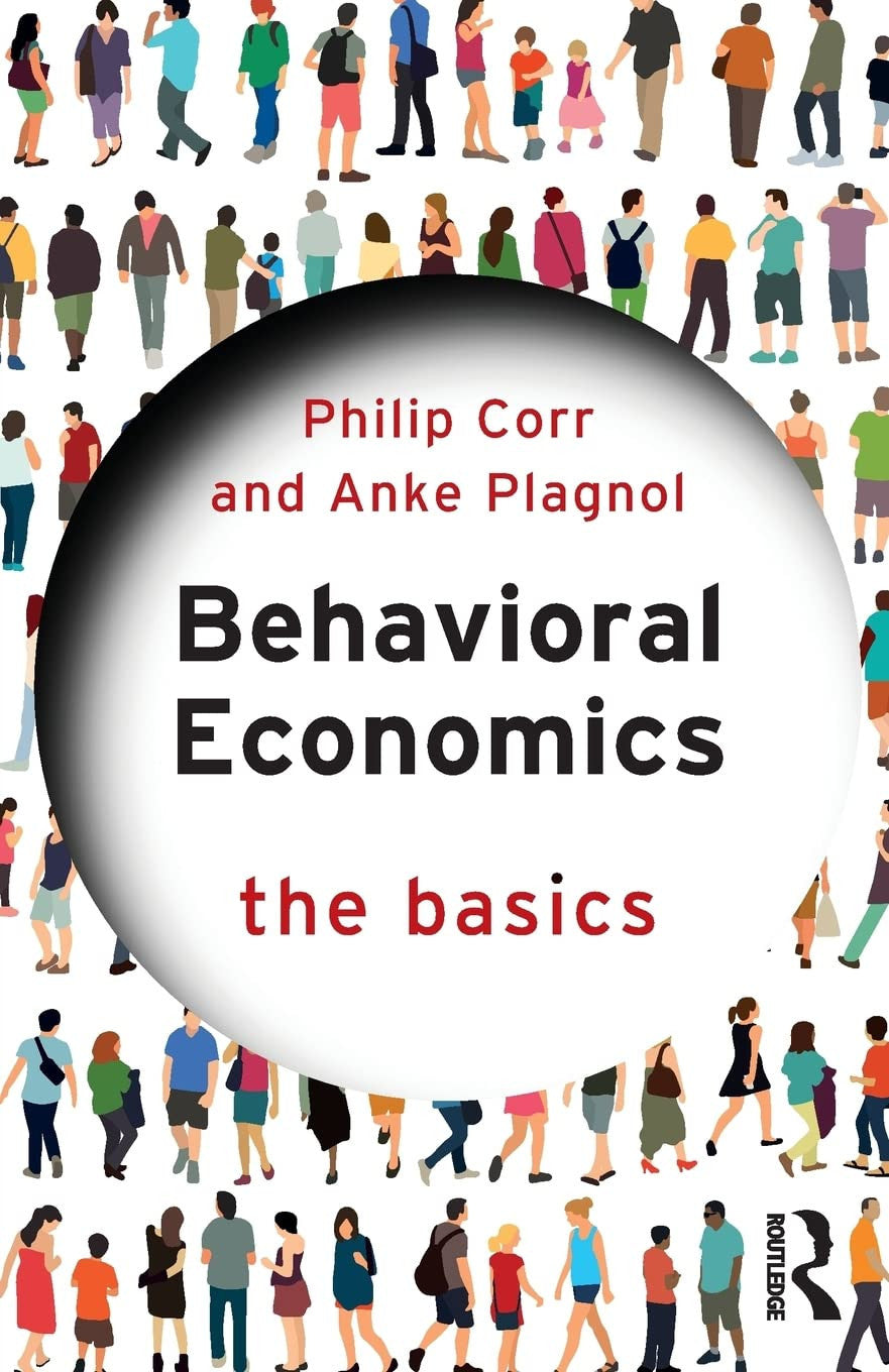 Book cover of 'Behavioral Economics: The Basics' by Philip Corr and Anke Plagnol with a crowd of people in the background.