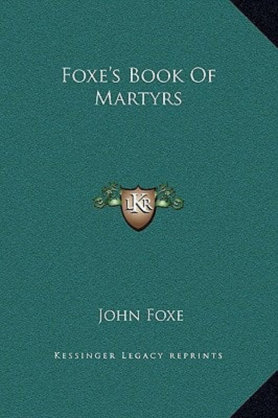 Book cover of 'Foxe's Book of Martyrs' by John Foxe with a green background and coat of arms.