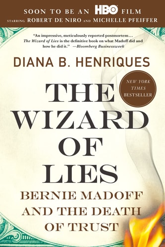 This image displays the cover of the book "The Wizard of Lies: Bernie Madoff and the Death of Trust" by Diana B. Henriques.