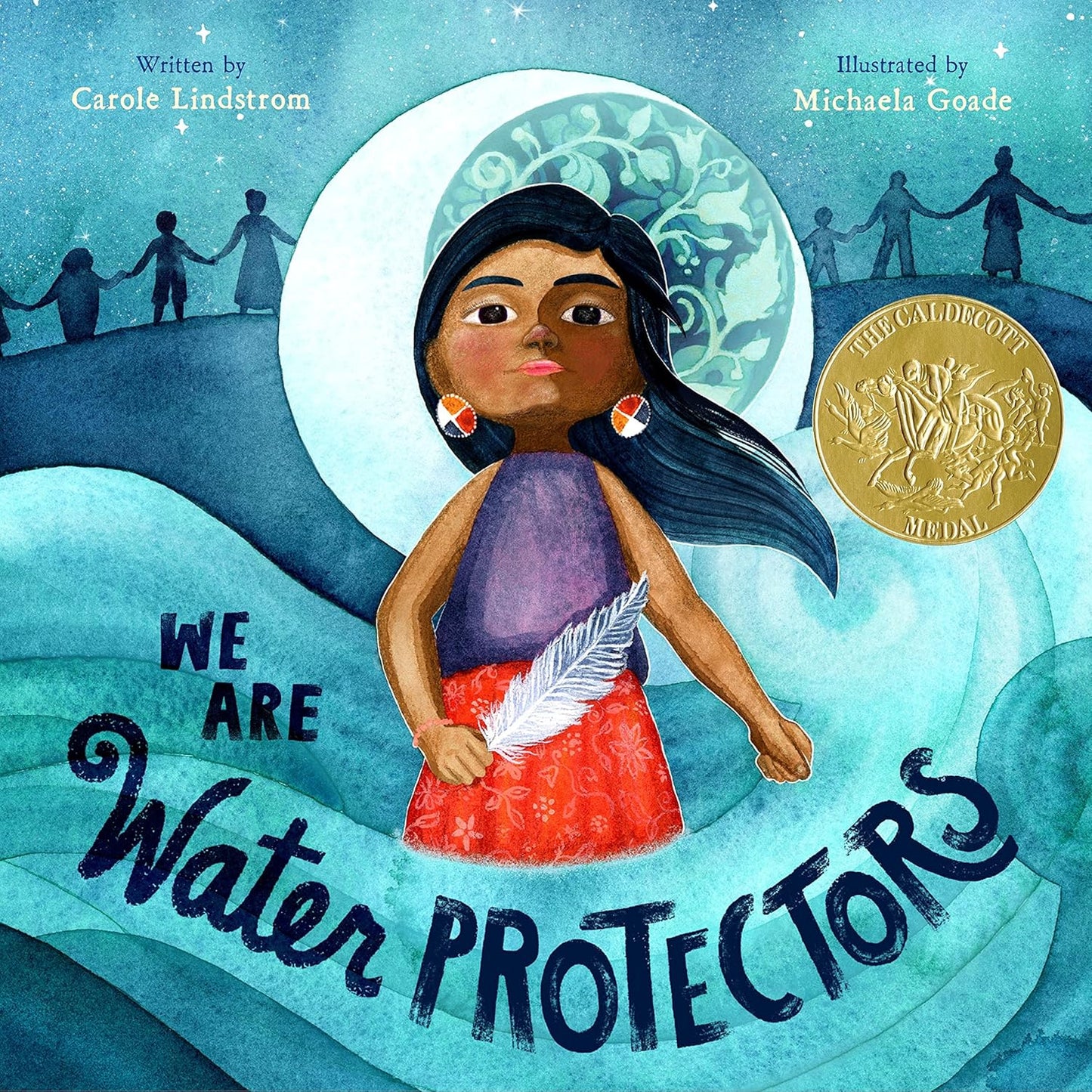 Book cover of 'We Are Water Protectors: Caldecott Medal Winner [ISBN: 9781250203557]' by Carole Lindstrom, featuring illustrated character from the book in the center holding a feather.