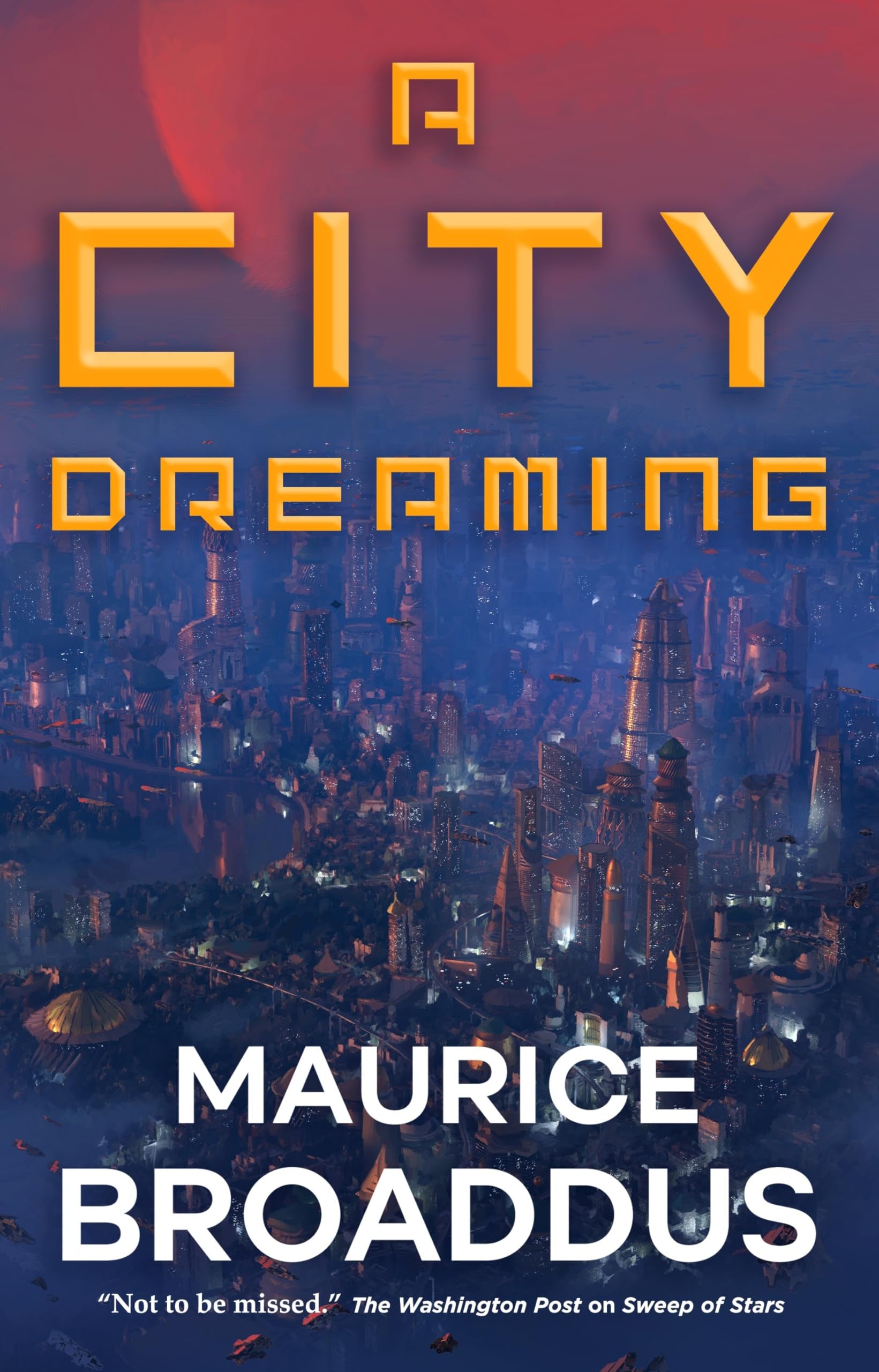Book cover of 'A City Dreaming' by Maurice Broaddus with a futuristic cityscape and red planet in the background.
