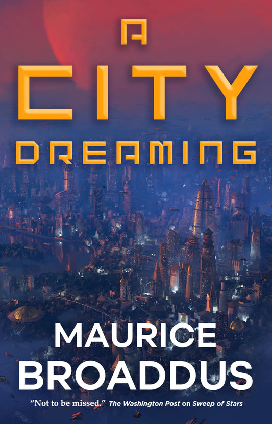 Book cover of 'A City Dreaming' by Maurice Broaddus with a futuristic cityscape and red planet in the background.
