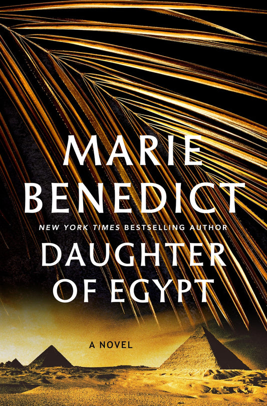 Book cover of 'Daughter of Egypt' by Marie Benedict with pyramids and palm leaves.