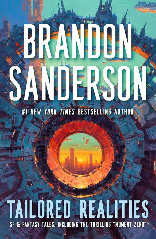 Book cover: Tailored Realities by Brandon Sanderson — hardcover edition published by Tor Publishing Group (2025).